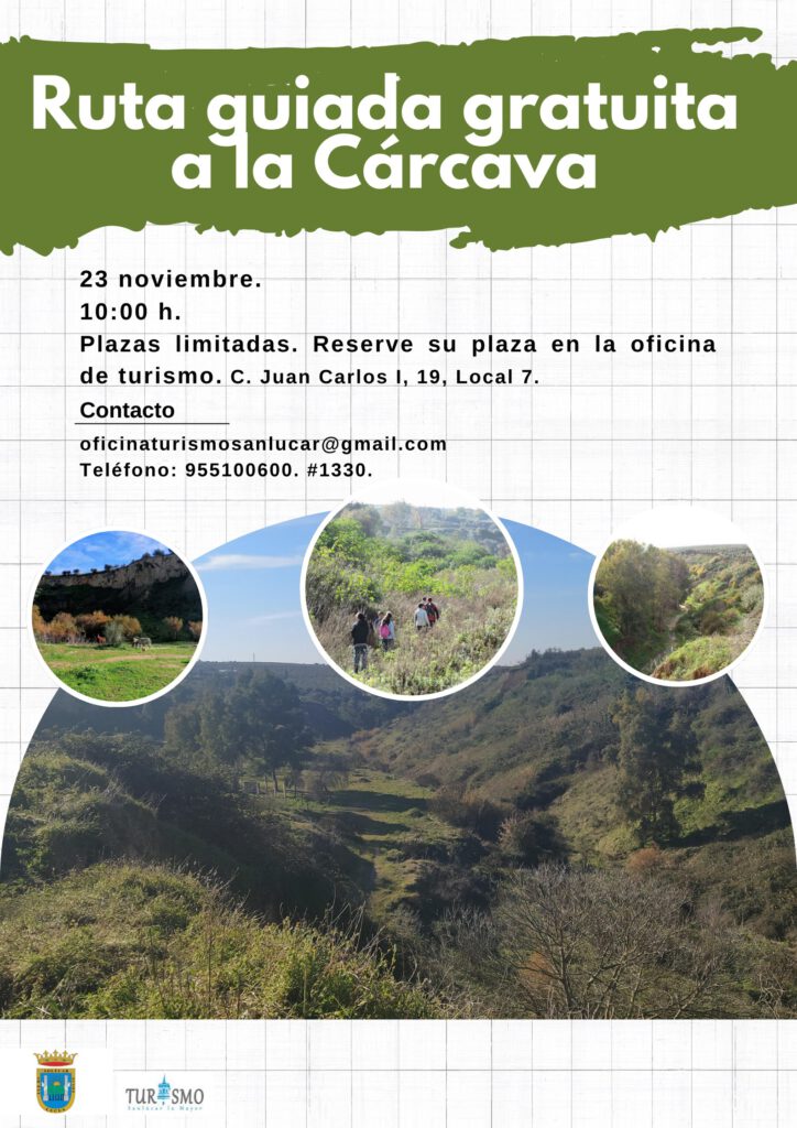 RUTA GUIADA GRATUITA DE SENDERISMO A "LA CÁRCAVA" ¡ Si aún no has realizado esta Ruta, es el momento de descubrirla! ¡Sal con nosotros desde la Oficina de Turismo de Sanlúcar La Mayor el 23 de noviembre a las 10:00 horas! Esta ruta a la Cárcava es una de las actividades que puedes realizar en la naturaleza de nuestro pueblo. No solo le permite desconectar de la rutina diaria, sino que también le ofrece la oportunidad de explorar este fenómenos natural tan insertado en casco urbano y a la vez tan relacionado con la historia de Sanlúcar. su flora, su fauna... Para disfrutar de esta ruta de senderismo hay que ir provistos de ropa, calzado cómodo y agua, elementos claves para poder disfrutar al máximo esta interesante experiencia. PLAZAS LIMITADAS Reserve su plaza en la oficina de Turismo del Ayuntamiento de Sanlúcar la Mayor C/ Juan Carlos I, 19 E-mail: oficinaturismosanlucar@gmail.com / info@turismosanlucar.es Tlf 955 100 600 ext. #1330